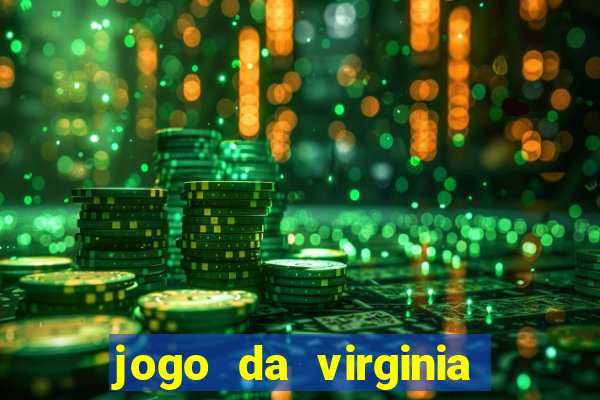 jogo da virginia que da dinheiro